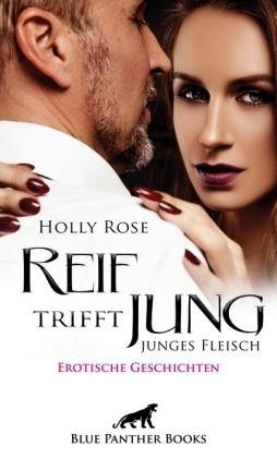 Reif trifft jung - junges Fleisch