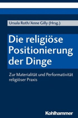 Die religiöse Positionierung der Dinge