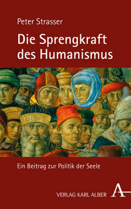 Die Sprengkraft des Humanismus