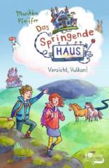 Das Springende Haus. Vorsicht, Vulkan!