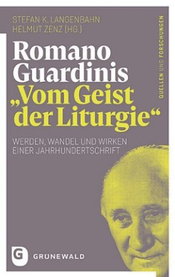 Romano Guardinis "Vom Geist der Liturgie"