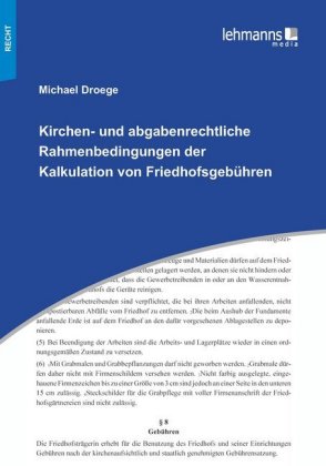 Kirchen- und abgabenrechtliche Rahmenbedingungen der Kalkulation von Friedhofsgebühren