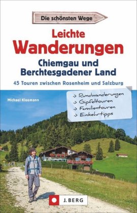 Leichte Wanderungen Chiemgau und Berchtesgadener Land