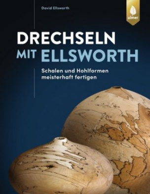 Drechseln mit Ellsworth