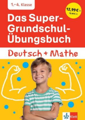 Das Super-Grundschul-Übungsbuch Deutsch und Mathe 1.-4. Klasse