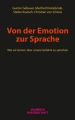 Von der Emotion zur Sprache