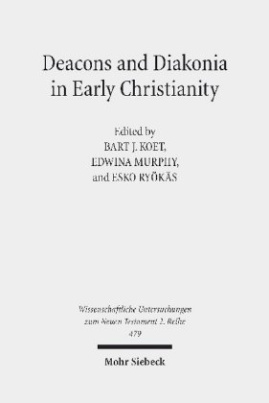 Deacons and Diakonia in Early Christianity