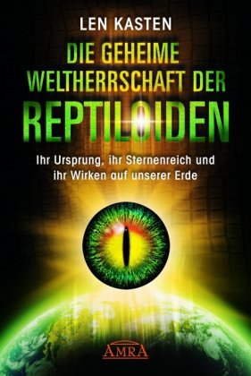 Die geheime Weltherrschaft der Reptiloiden