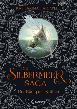 Die Silbermeer-Saga - Der König der Krähen