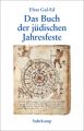 Das Buch der jüdischen Jahresfeste