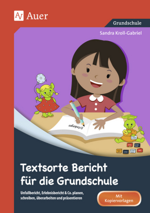 Textsorte Bericht für die Grundschule