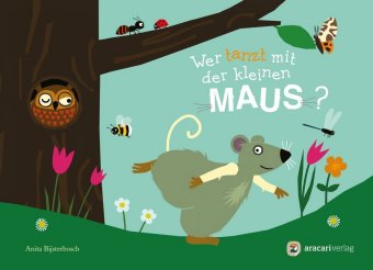 Wer tanzt mit der kleinen Maus?