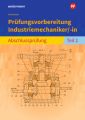 Prüfungsvorbereitung Industriemechaniker/-in, Abschlussprüfung Teil 2