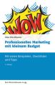 Professionelles Marketing mit kleinem Budget