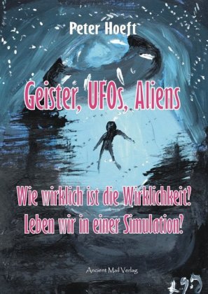 Geister, UFOs, Aliens