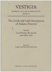 The Greek and Latin Inscriptions of Ankara (Ancyra). Vol.II