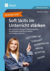 Gewusst wie: Soft Skills im Unterricht stärken