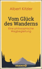 Vom Glück des Wanderns