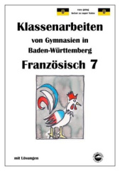 Französisch 7 (nach Découvertes 2) Klassenarbeiten von Gymnasien in Baden-Württemberg