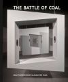 Kunst & Kohle, The Battle of Coal