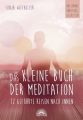 Das kleine Buch der Meditation