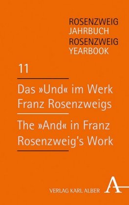 Das "Und" im Werk Franz Rosenzweigs / The 'And' in Franz Rosenzweig's Work