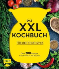 Das XXL-Kochbuch für den Thermomix