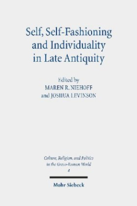 Self, Self-Fashioning and Individuality in Late Antiquity