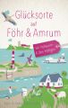 Glücksorte auf Föhr & Amrum