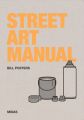 Street Art Manual