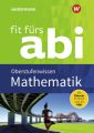 Fit fürs Abi 2018 - Mathematik Oberstufenwissen