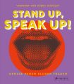 Stand up, Speak up!  - Große Reden kluger Frauen