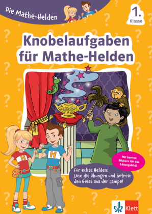 Die Mathe-Helden - Knobelaufgaben für Mathe-Helden, 1. Klasse