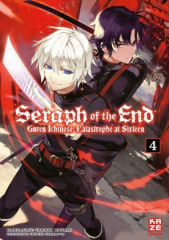 Seraph of the End - Guren Ichinose Catastrophe at Sixteen (Novel). Bd.4