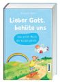 Lieber Gott, behüte uns