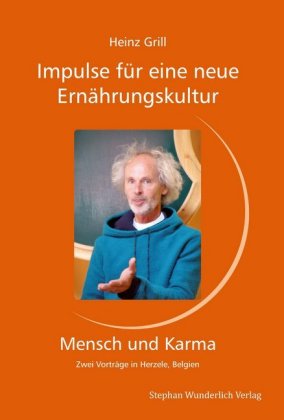 Impulse für eine neue Ernährungskultur - Mensch und Karma