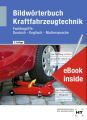 eBook inside: Buch und eBook Bildwörterbuch Kraftfahrzeugtechnik, m. 1 Buch, m. 1 Online-Zugang