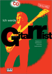 Ich werde Gitarrist, m. Audio-CD