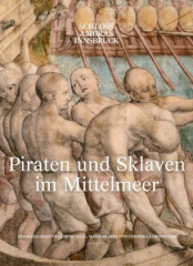 Piraten und Sklaven im Mittelmeer