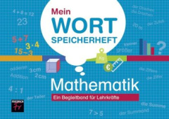 Mein Wortspeicherheft Mathematik - Ein Begleitband für Lehrkräfte