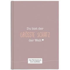 Du bist der größte Schatz der Welt