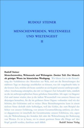 Menschenwerden, Weltenseele und Weltengeist. Der Mensch als geistiges Wesen im historischen Werdegang