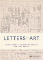 Letters of Art: Künstlerbriefe von Michelangelo bis Frida Kahlo