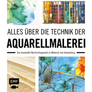 Alles über die Technik der Aquarellmalerei