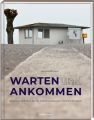 Warten & Ankommen (Normale Ausgabe)