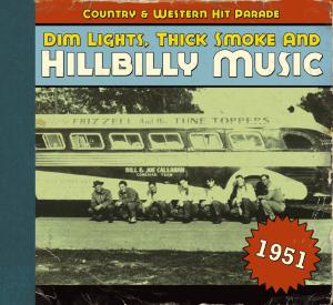 Dim Lights,Thick Smoke And Hillbilly Music 1951