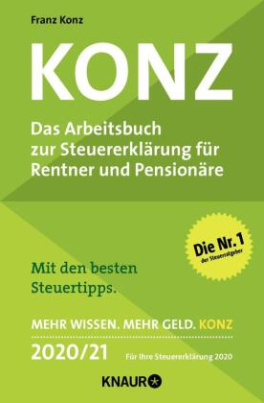 Konz, Das Arbeitsbuch zur Steuererklärung für Rentner und Pensionäre 2020/21