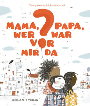 Mama, Papa, wer war vor mir da?