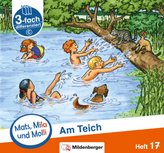 Mats, Mila und Molli - Heft 17: Am Teich - C