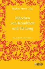 Märchen von Krankheit und Heilung